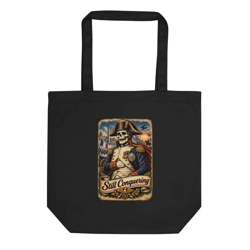 Skelett Napoleon mit Schriftzug "Still Conquering" – Bio-Baumwolltasche – Frontdruck