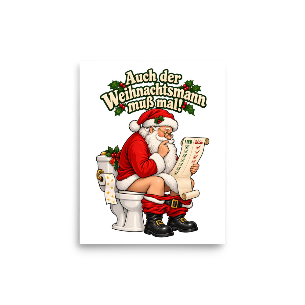 Auch der Weihnachtsmann muß mal! – Poster 8 × 10 Zoll