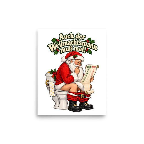 Auch der Weihnachtsmann muß mal! – Poster 8 × 10 Zoll