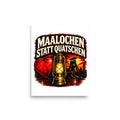 Maalochen statt Quatschen – Poster 8 × 10 Zoll