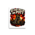 Et war ma so im Pott – Poster 8 × 10 Zoll