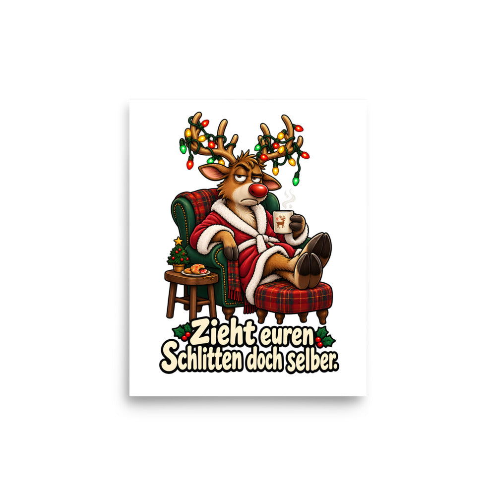 Rentier im Feierabendmodus – Poster 8 × 10 Zoll