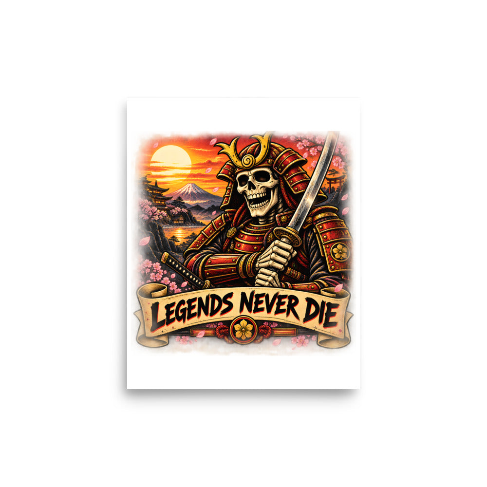 Skelett-Samurai mit Schriftzug "Legends Never Die" – Poster 8 × 10 Zoll