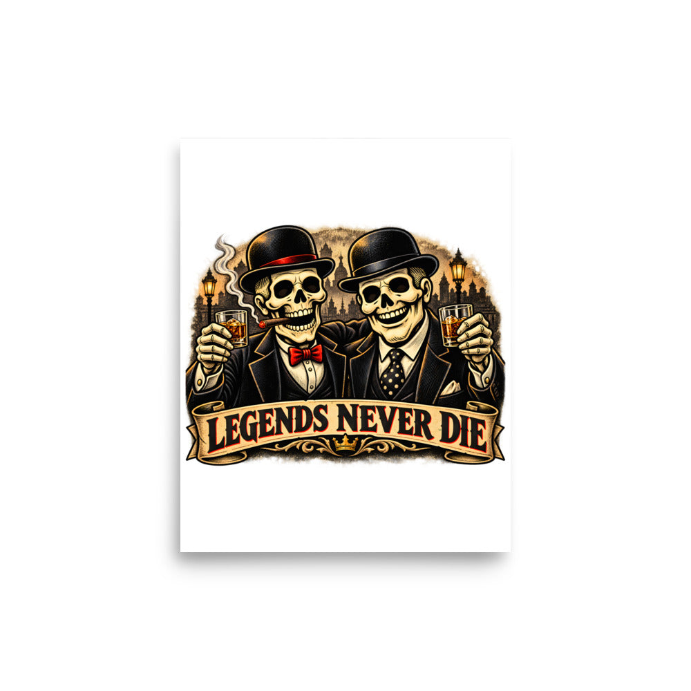 Legends Never Die mit Skelett-Anzug – Poster 8 × 10 Zoll