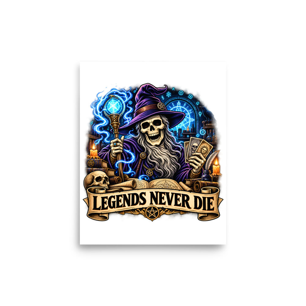 Skelett-Zauberer mit Schriftzug "Legends Never Die" – Poster 8 × 10 Zoll