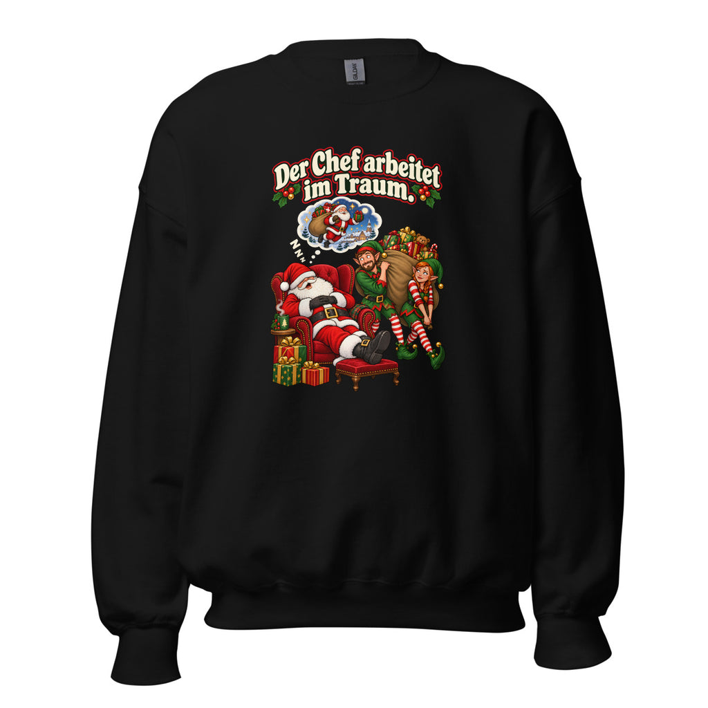 Der Chef arbeitet im Traum. – Sweatshirt – großer Frontdruck