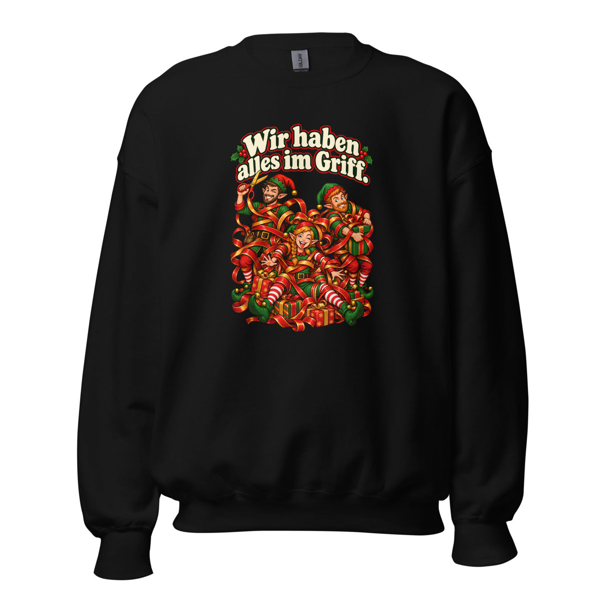 Wir haben alles im Griff. – Sweatshirt – großer Frontdruck