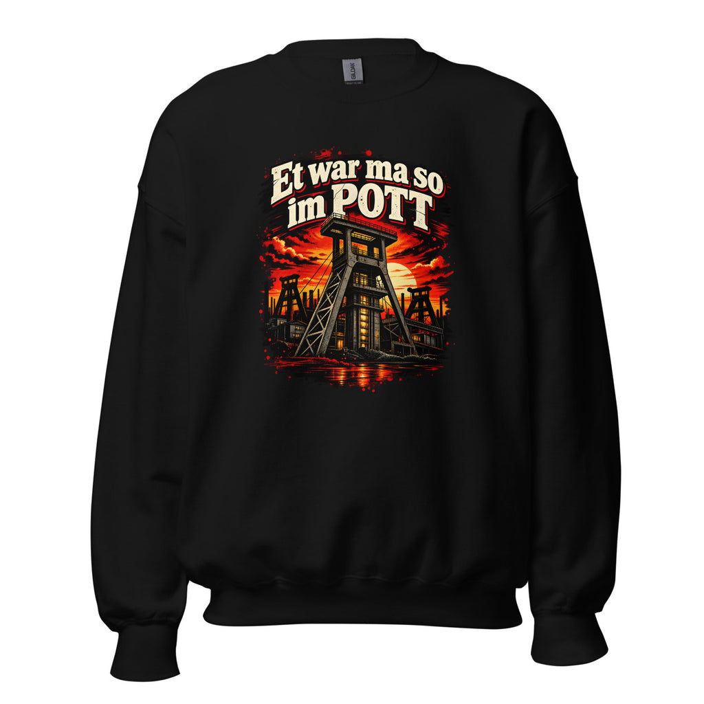 Et war ma so im Pott – Sweatshirt – großer Frontdruck