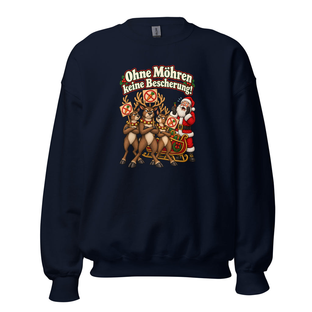 Ohne Möhren keine Bescherung! – Sweatshirt – großer Frontdruck