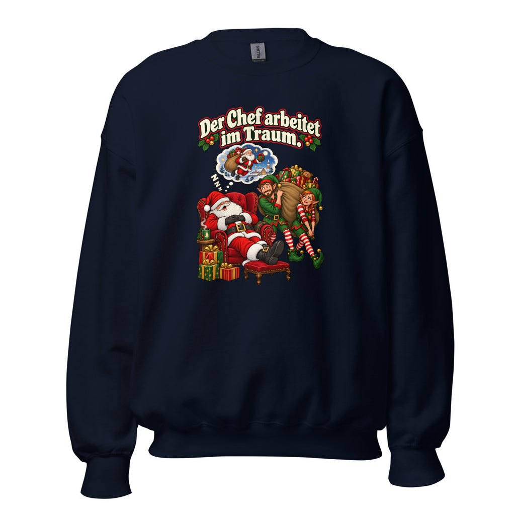 Der Chef arbeitet im Traum. – Sweatshirt – großer Frontdruck
