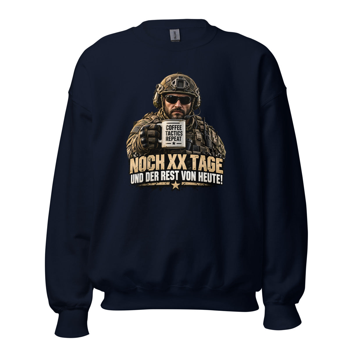 Soldat mit Kaffeetasse und Spruch – Sweatshirt – großer Frontdruck