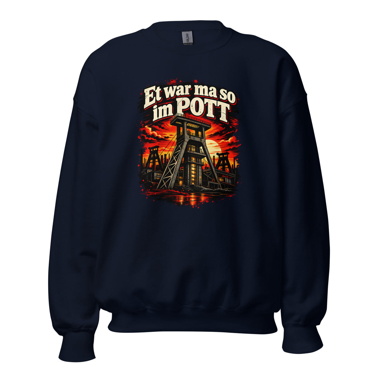 Et war ma so im Pott – Sweatshirt – großer Frontdruck