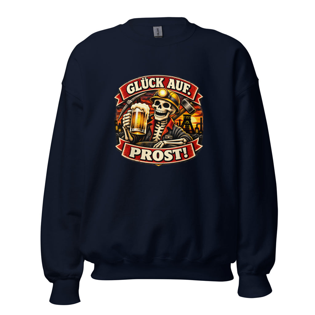 Glück Auf. Prost! – Sweatshirt – großer Frontdruck