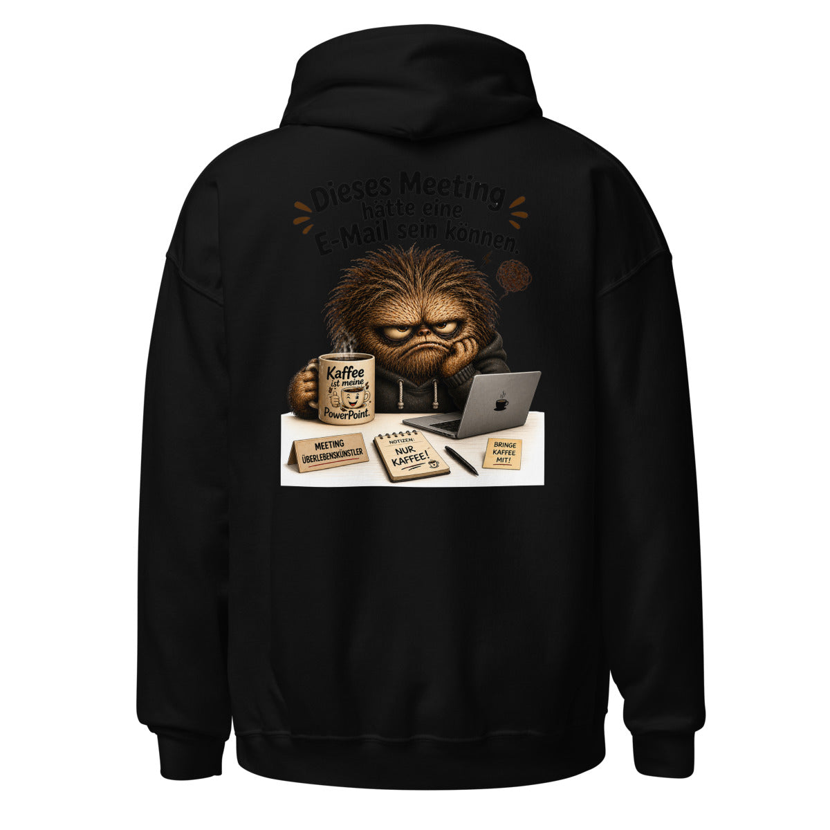 Unisex Hoodie in Black, Rückenansicht mit großem Rückenprint: Meeting Überlebenskünstler mit Kaffee.