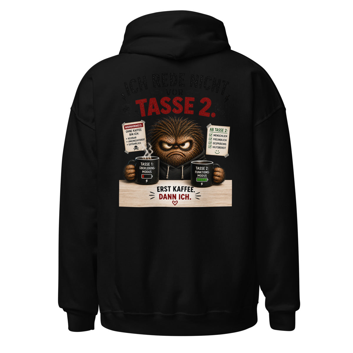Unisex Hoodie in Black, Rückenansicht mit großem Rückenprint: Ich rede nicht vor Tasse 2.