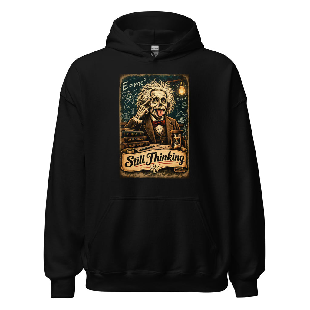 Skelett Einstein mit Zunge raus und Schriftzug Still Thinking – Hoodie – großer Frontdruck