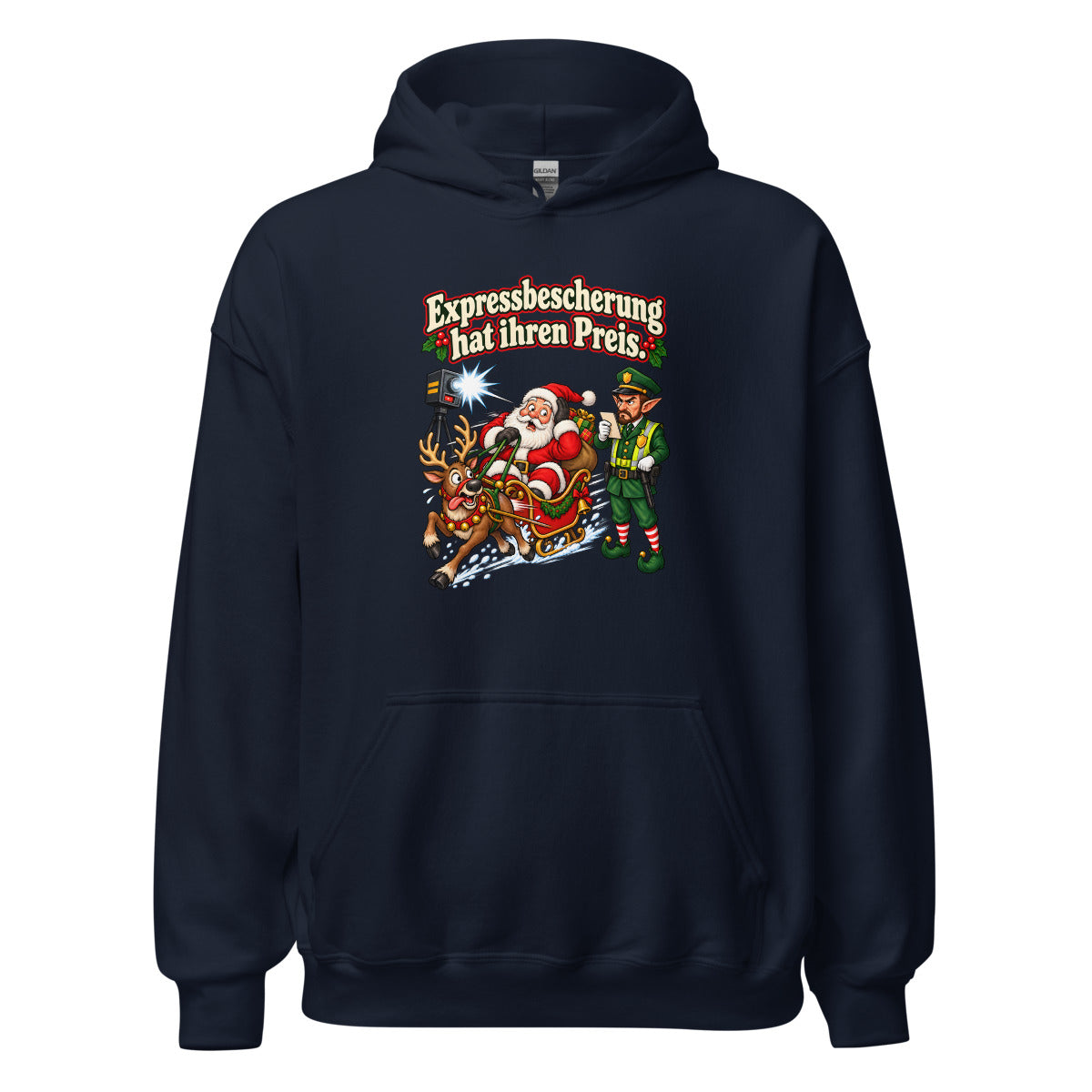 Expressbescherung hat ihren Preis. – Hoodie – großer Frontdruck