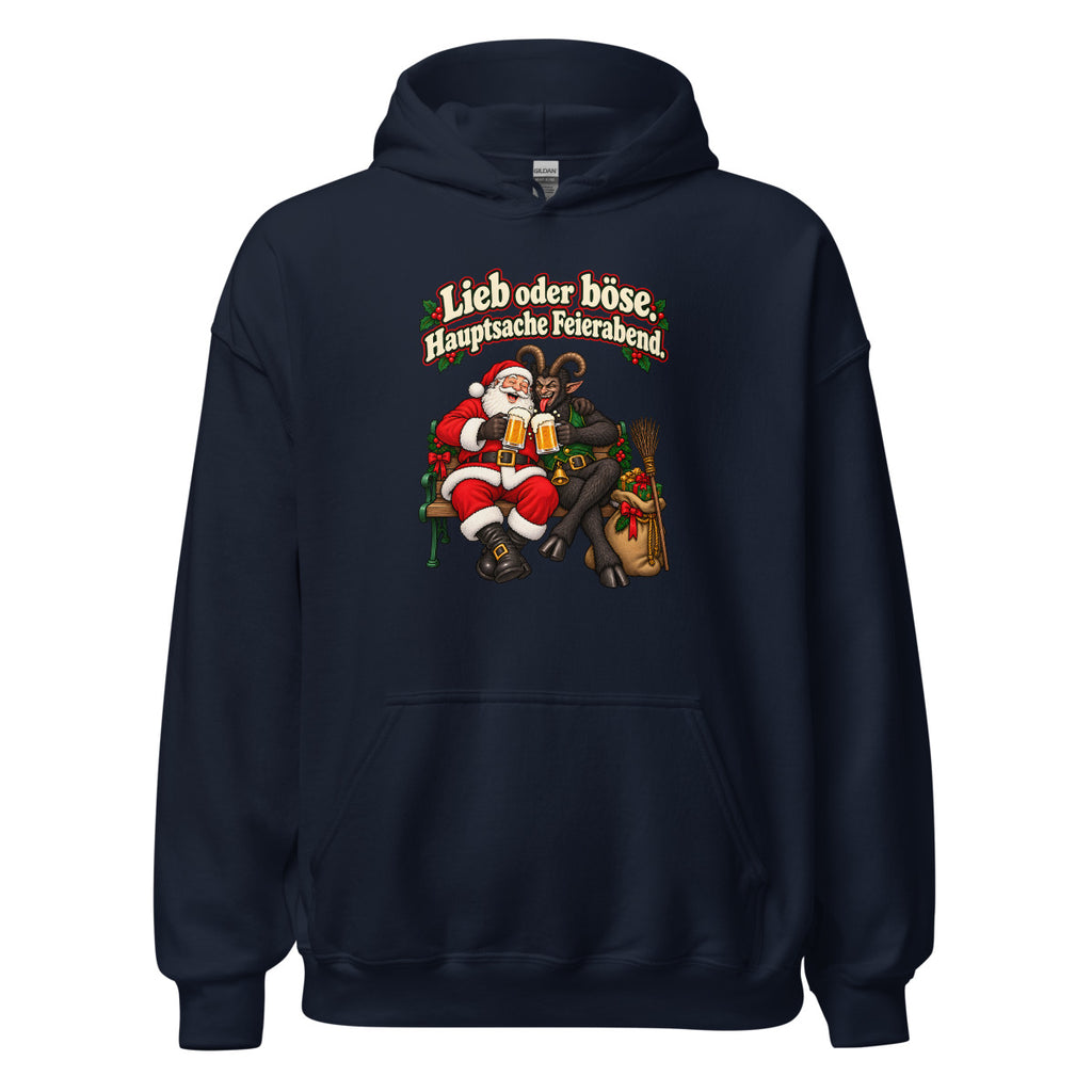Lieb oder böse. Hauptsache Feierabend. – Hoodie – großer Frontdruck