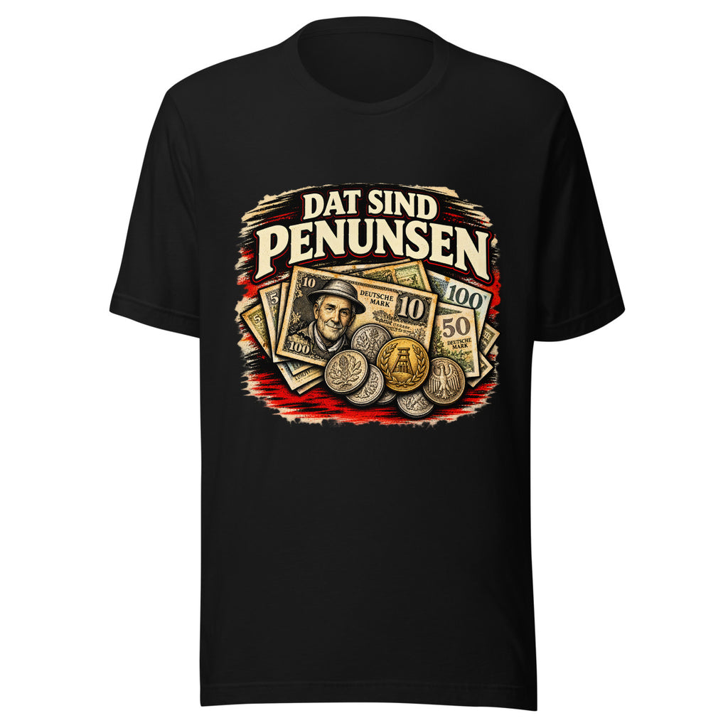 Dat sind Penunsen – T-Shirt – großer Frontdruck
