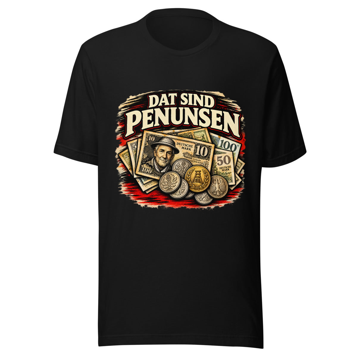Dat sind Penunsen – T-Shirt – großer Frontdruck