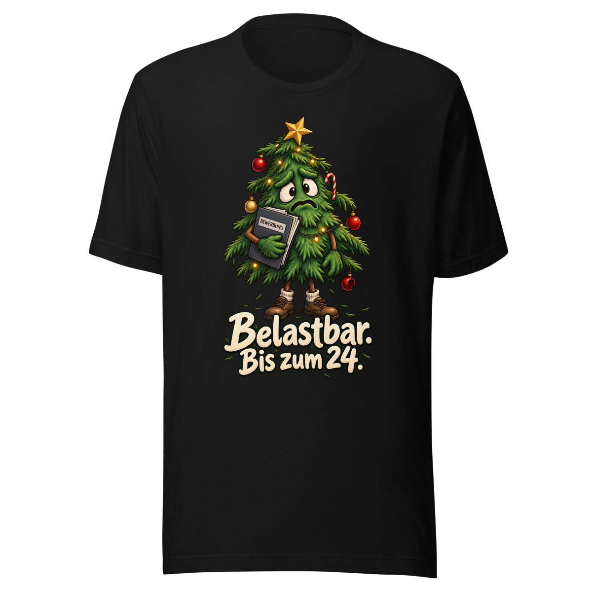 Weihnachtsbaum auf Jobsuche – T-Shirt – großer Frontdruck