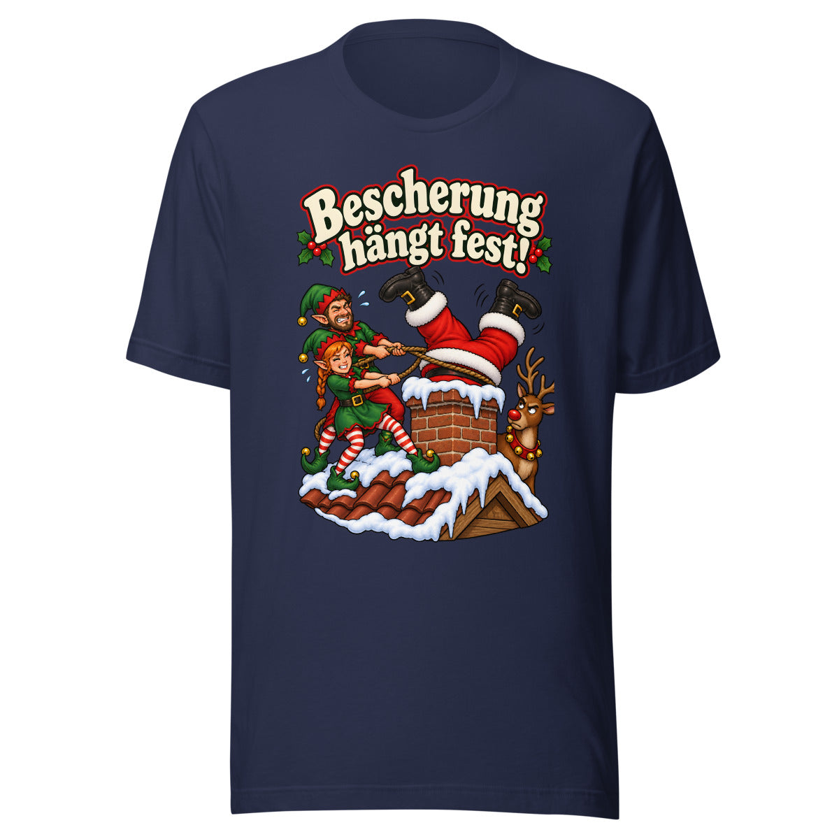 Bescherung hängt fest! – T-Shirt – großer Frontdruck