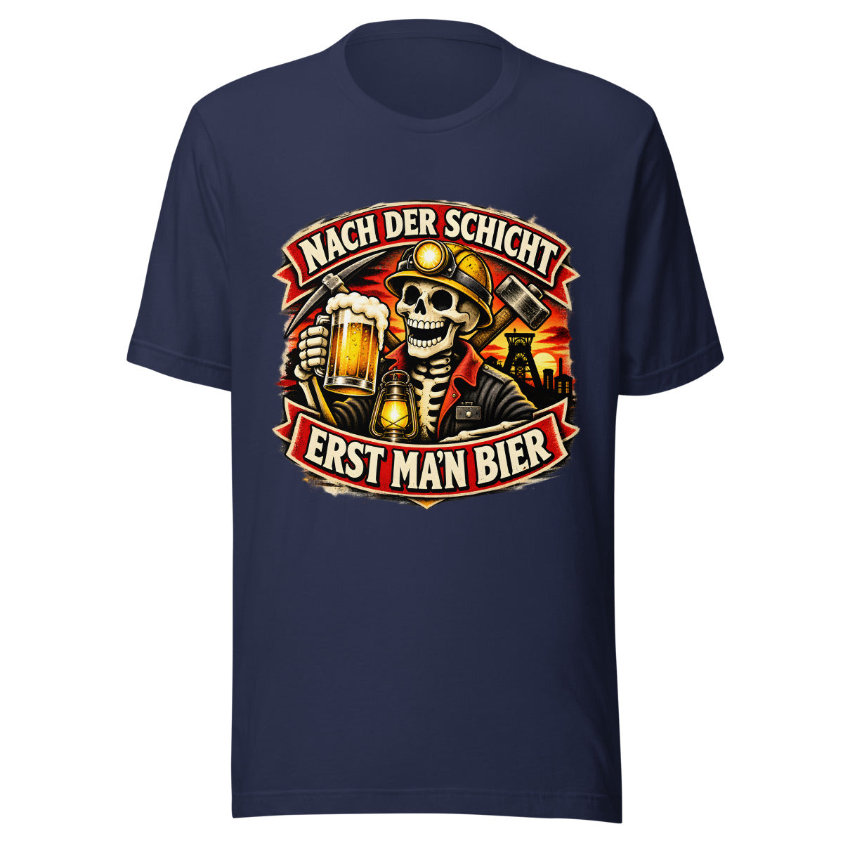 Nach der Schicht erst ma'n Bier – T-Shirt – großer Frontdruck