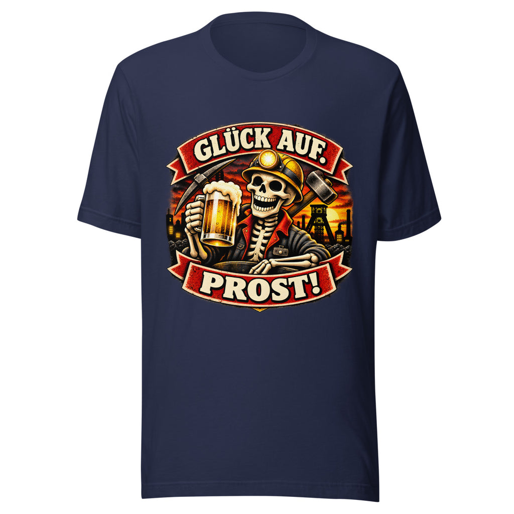 Glück Auf. Prost! – T-Shirt – großer Frontdruck