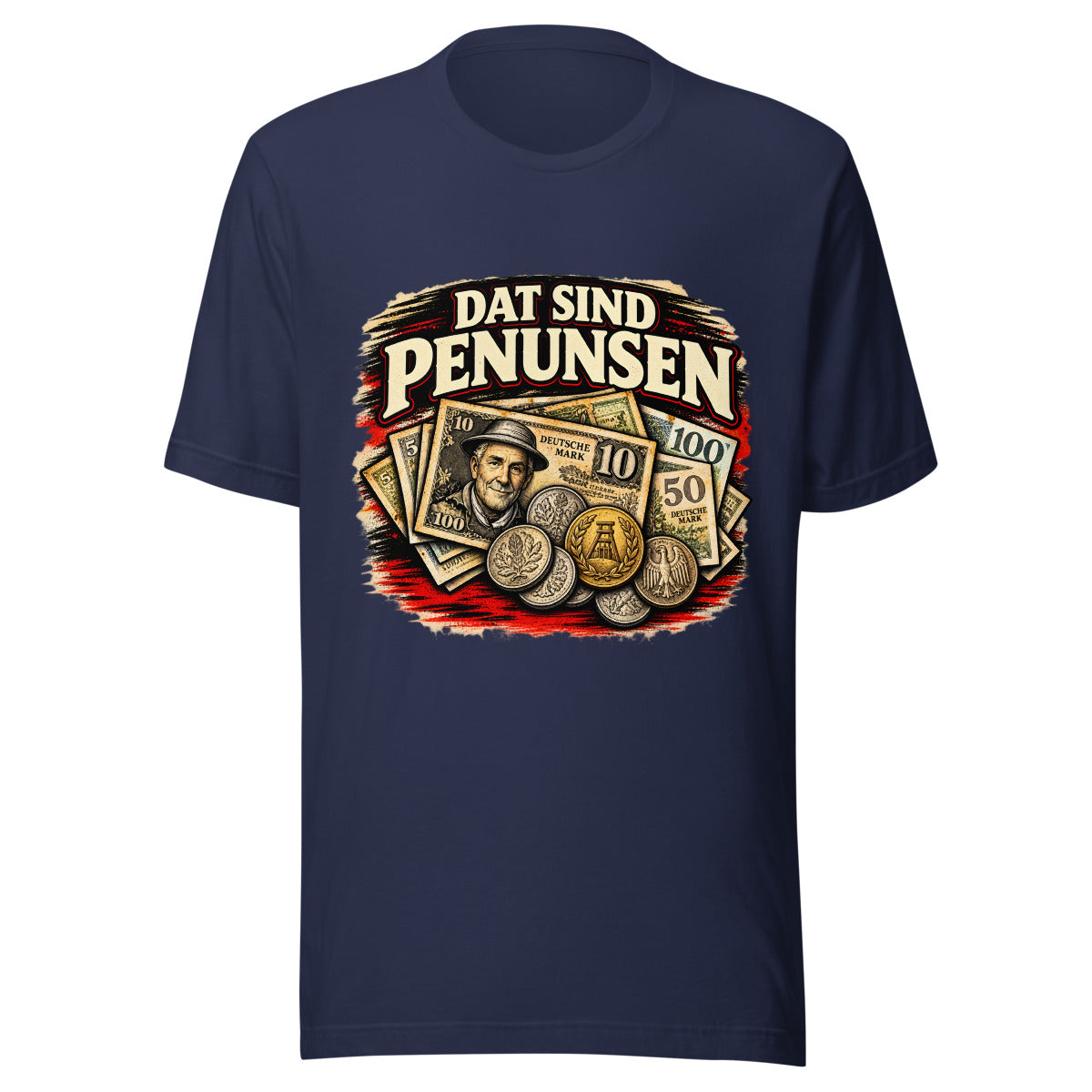 Dat sind Penunsen – T-Shirt – großer Frontdruck