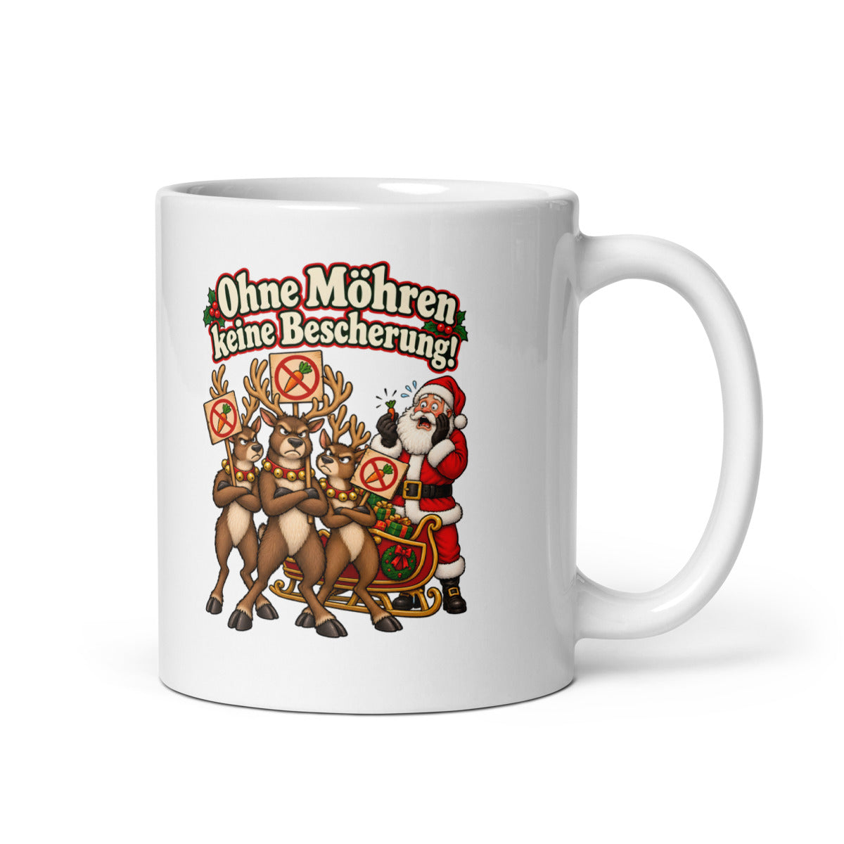 Ohne Möhren keine Bescherung! – Tasse 11oz