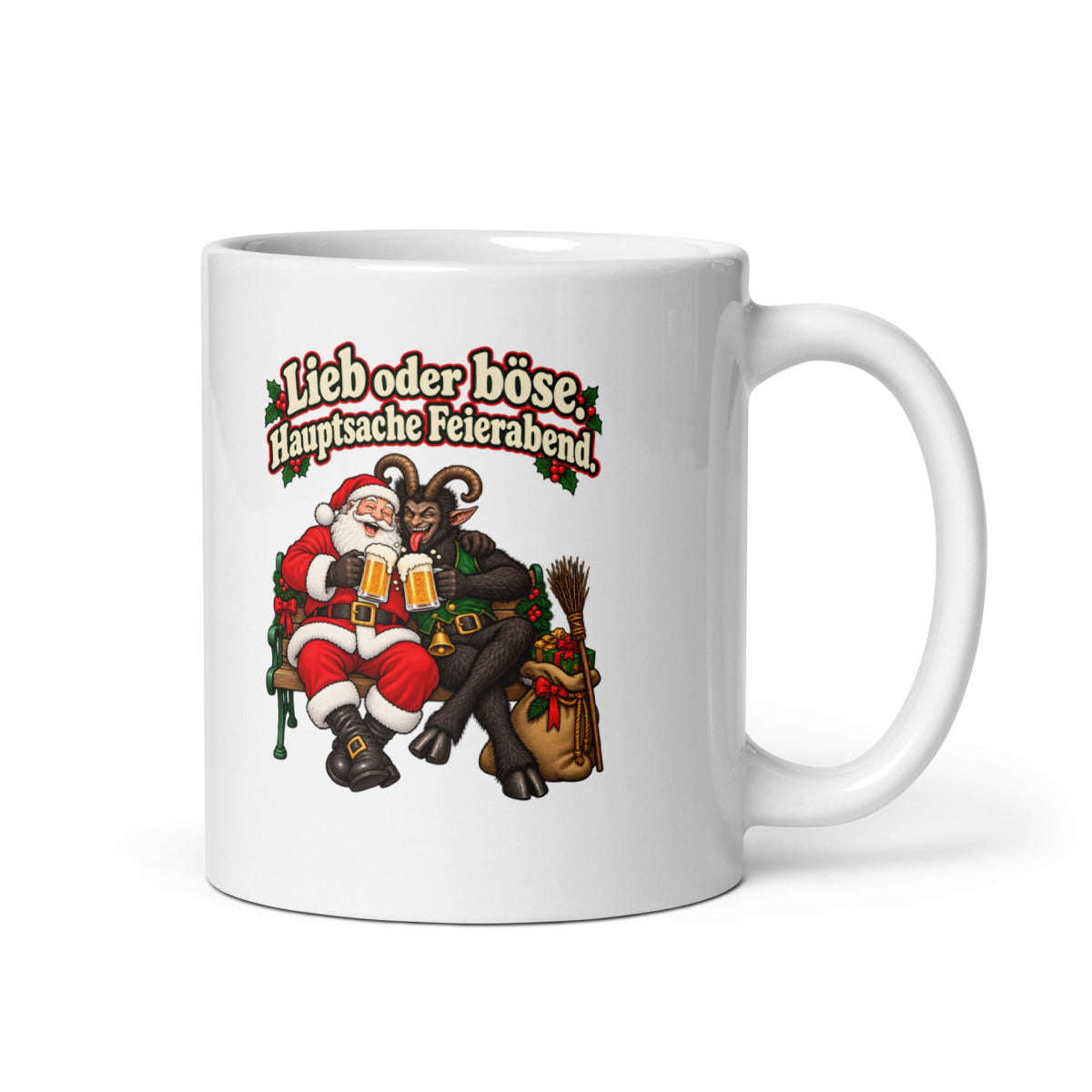 Lieb oder böse. Hauptsache Feierabend. – Tasse 11oz